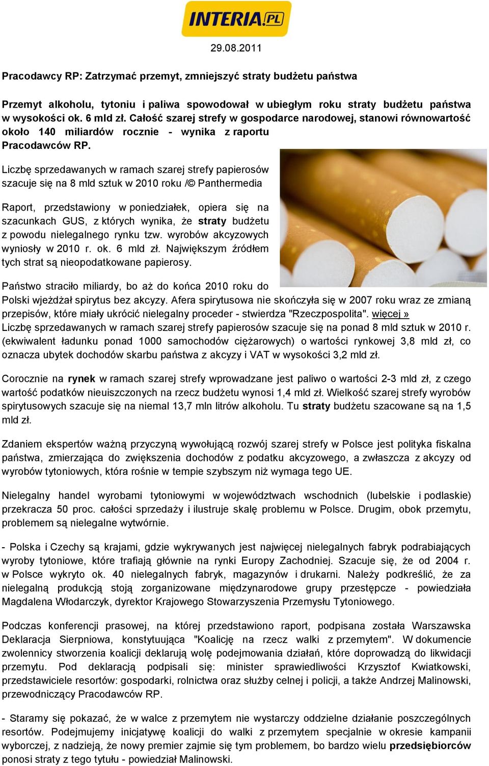 Liczbę sprzedawanych w ramach szarej strefy papierosów szacuje się na 8 mld sztuk w 2010 roku / Panthermedia Raport, przedstawiony w poniedziałek, opiera się na szacunkach GUS, z których wynika, że