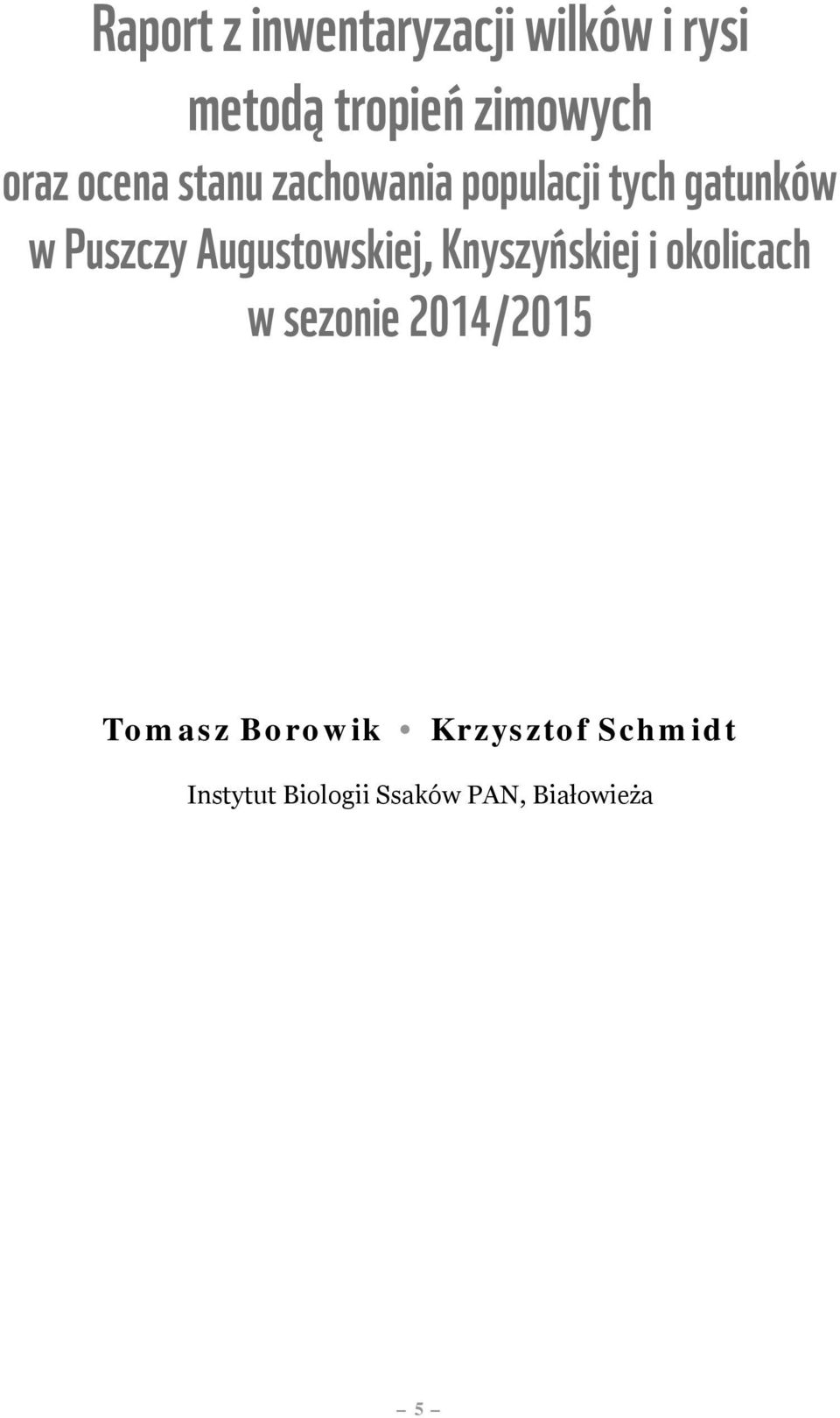 Augustowskiej, Knyszyńskiej i okolicach w sezonie 2014/2015