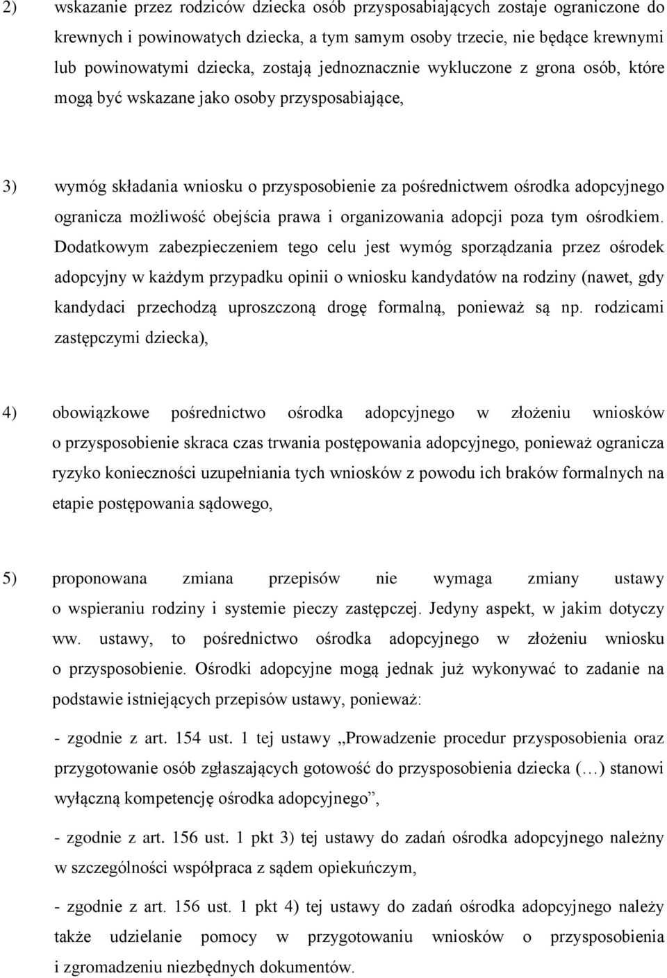 obejścia prawa i organizowania adopcji poza tym ośrodkiem.