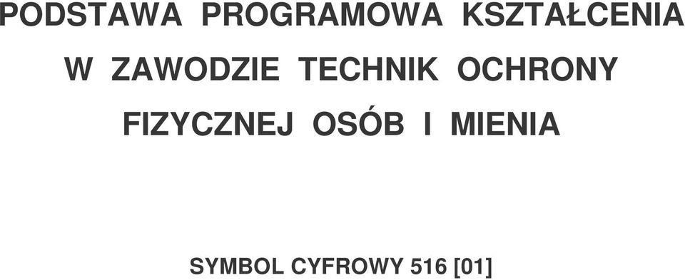 TECHNIK OCHRONY FIZYCZNEJ