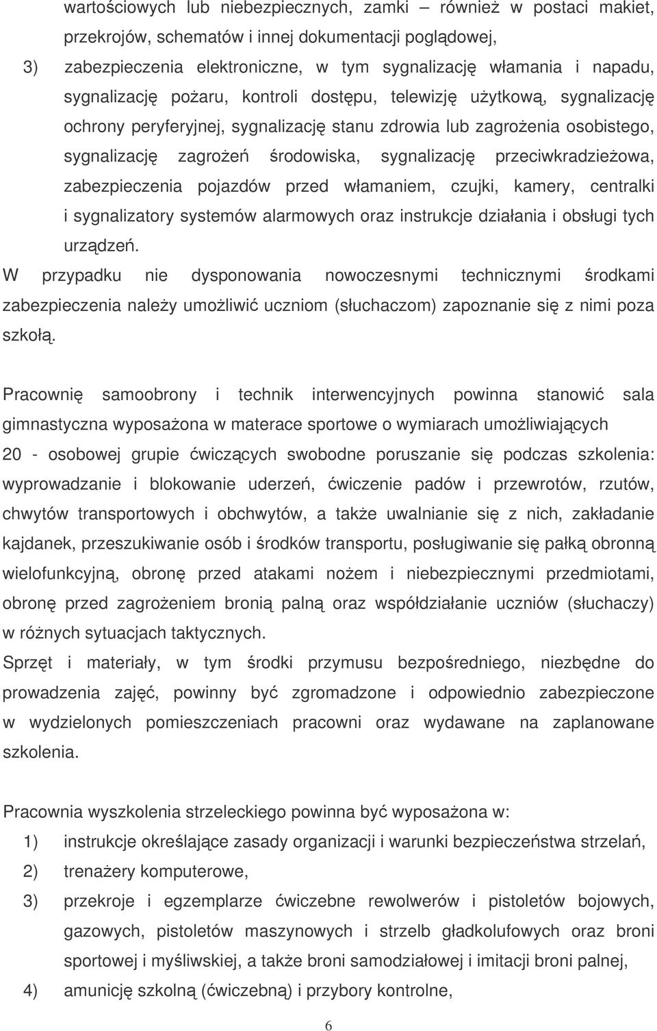 zabezpieczenia pojazdów przed włamaniem, czujki, kamery, centralki i sygnalizatory systemów alarmowych oraz instrukcje działania i obsługi tych urzdze.