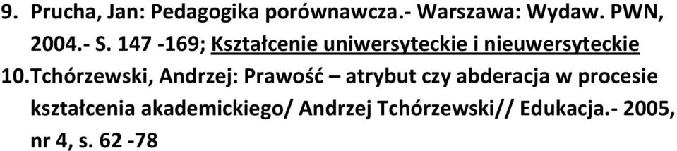 Tchórzewski, Andrzej: Prawośd atrybut czy abderacja w procesie