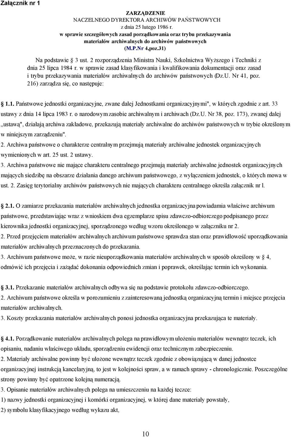 2 rozporządzenia Ministra Nauki, Szkolnictwa Wyższego i Techniki z dnia 25 lipca 1984 r.