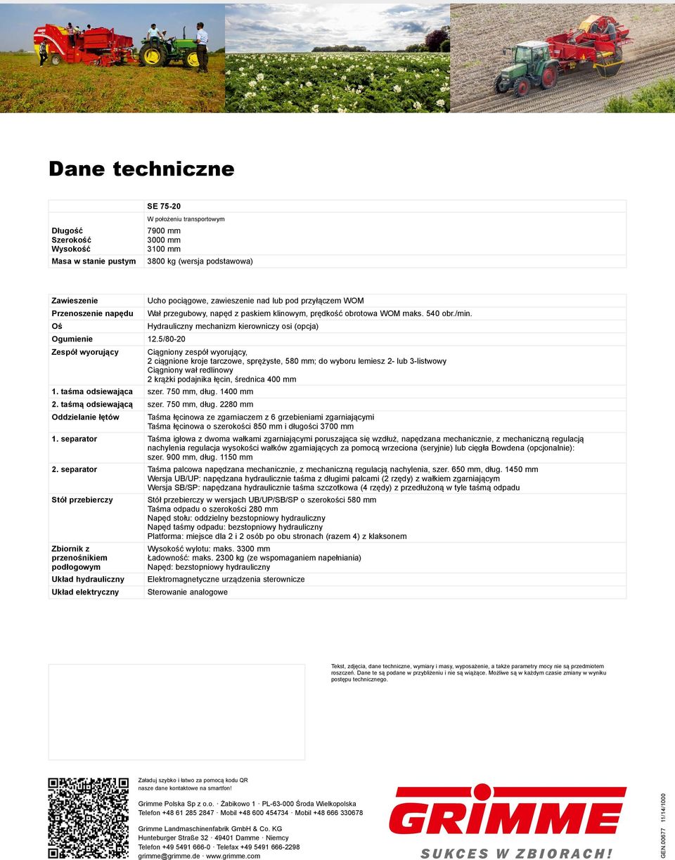 5/80-0 Zespół wyorujący Ciągniony zespół wyorujący, ciągnione kroje tarczowe, sprężyste, 580 mm; do wyboru lemiesz - lub -listwowy Ciągniony wał redlinowy krążki podajnika łęcin, średnica 400 mm 1.