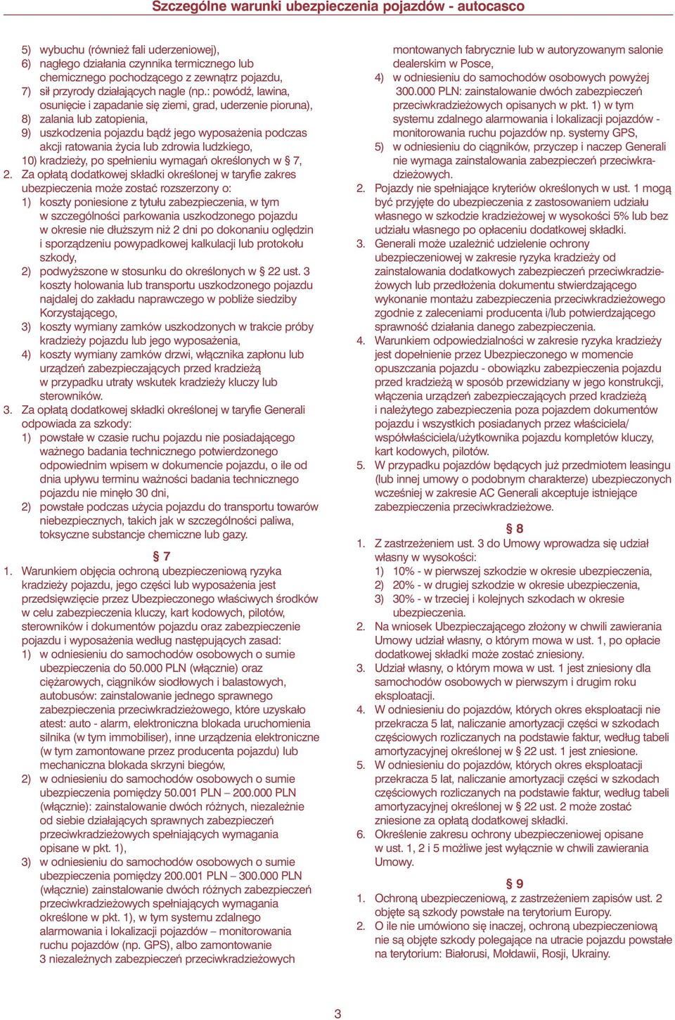 10) kradzie y, po spełnieniu wymagaƒ okreêlonych w 7, 2.