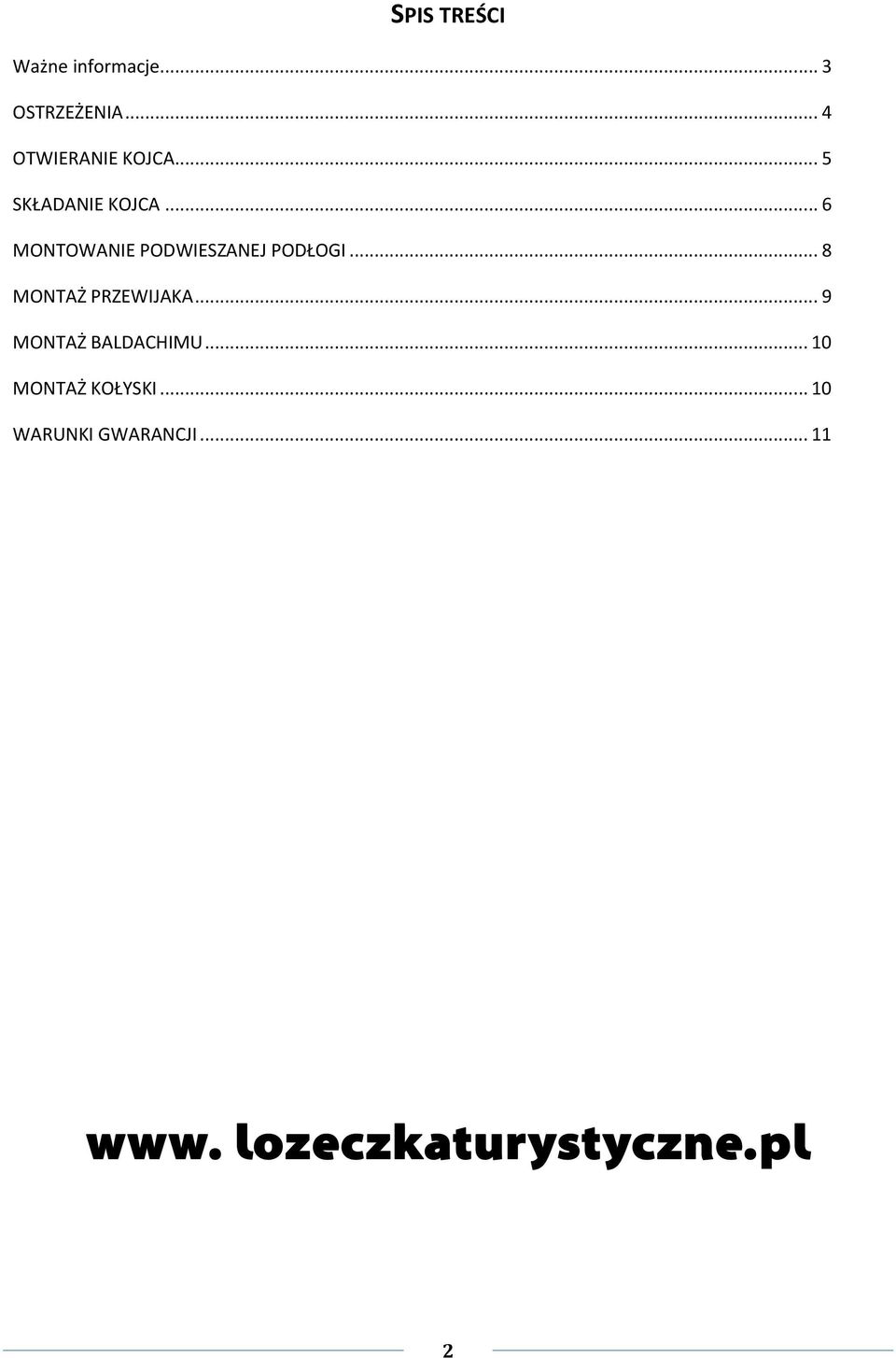 .. 6 MONTOWANIE PODWIESZANEJ PODŁOGI... 8 MONTAŻ PRZEWIJAKA.