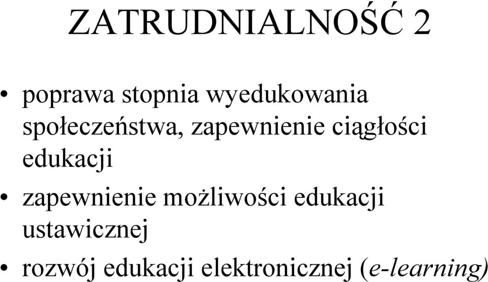 ciągłości edukacji zapewnienie możliwości