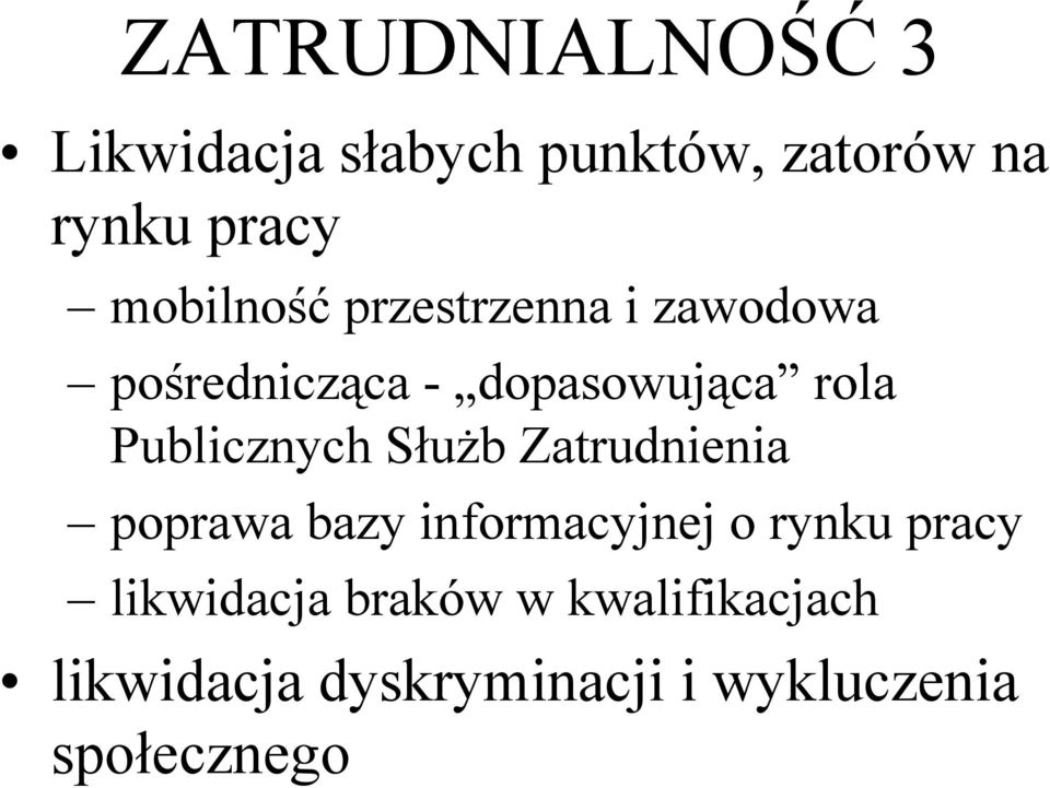 Publicznych Służb Zatrudnienia poprawa bazy informacyjnej o rynku pracy