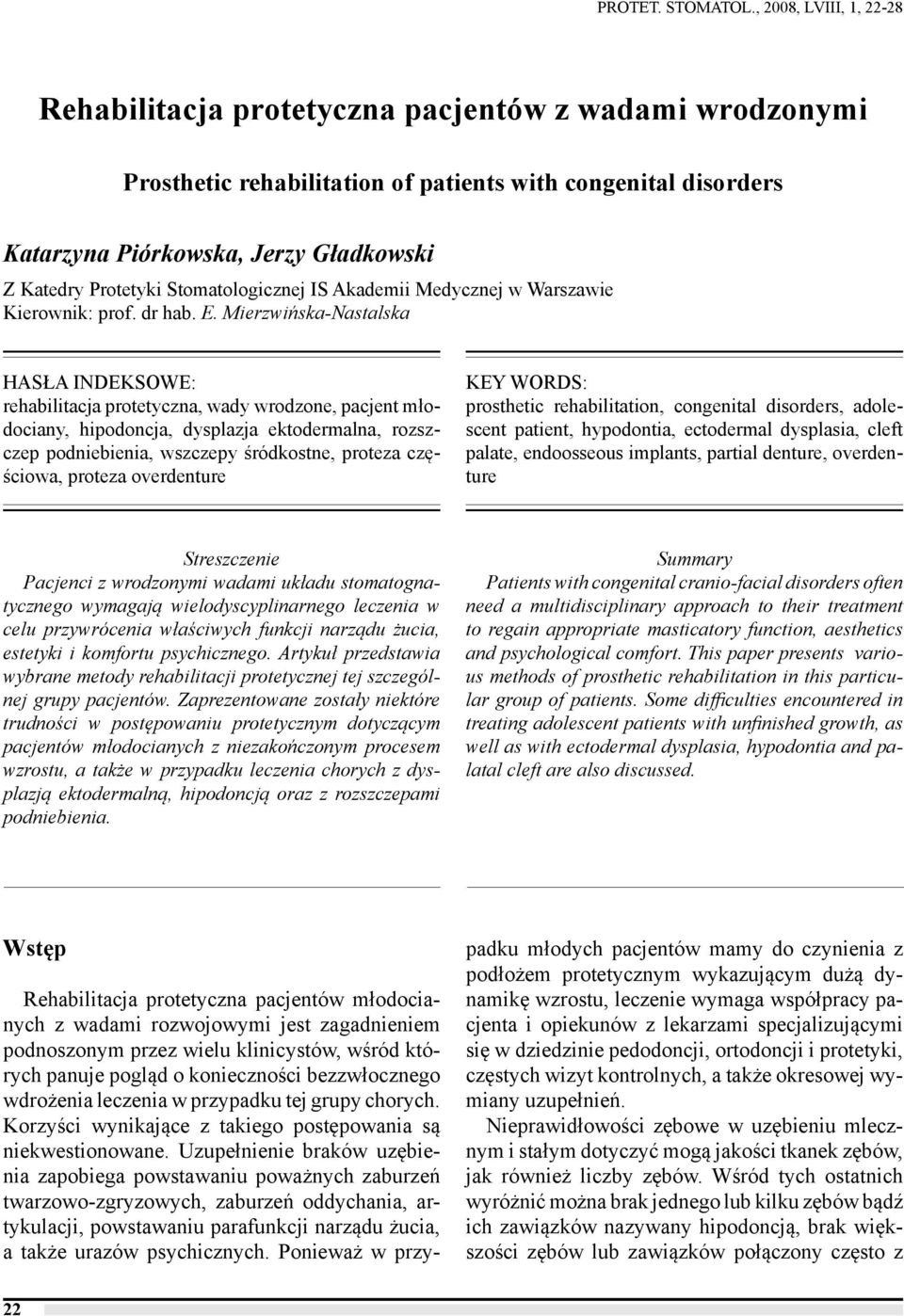 Protetyki Stomatologicznej IS Akademii Medycznej w Warszawie Kierownik: prof. dr hab. E.