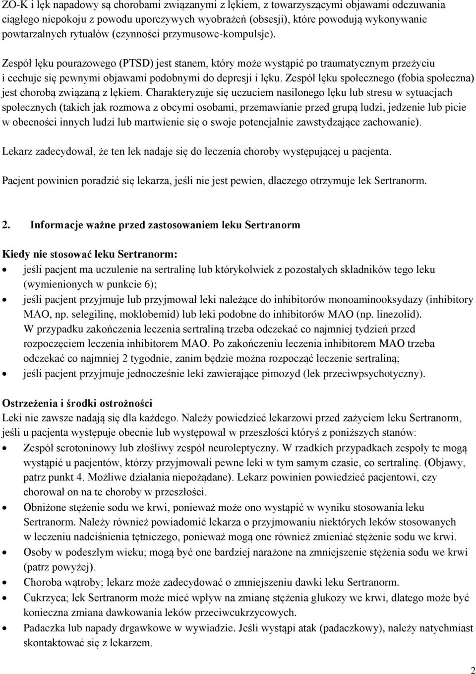 Zespół lęku społecznego (fobia społeczna) jest chorobą związaną z lękiem.