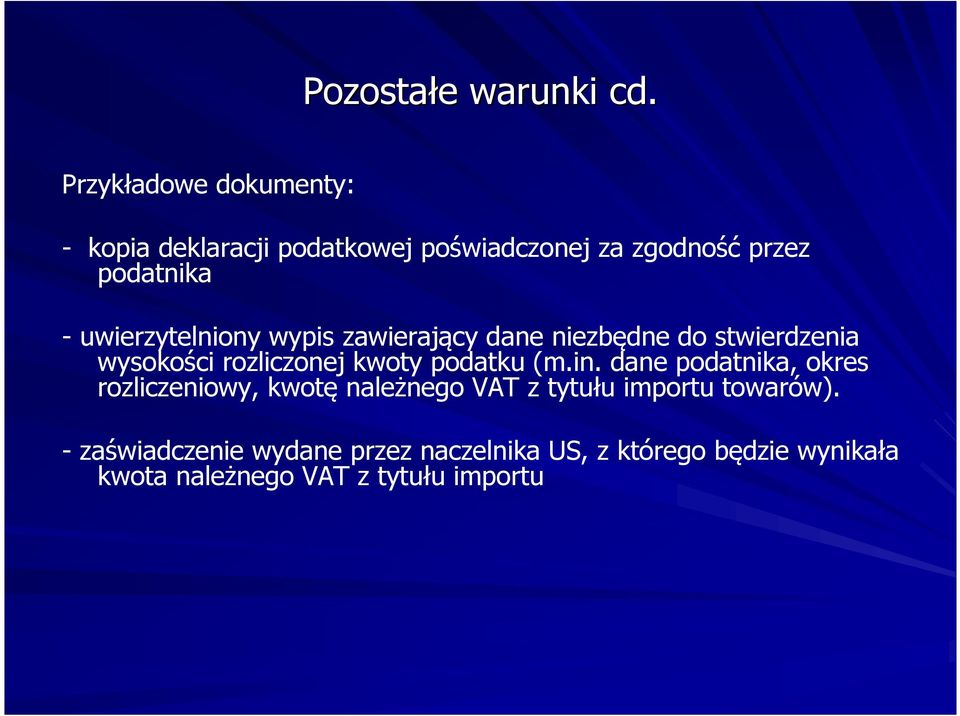 uwierzytelniony wypis zawierający dane niezbędne do stwierdzenia wysokości rozliczonej kwoty podatku (m.