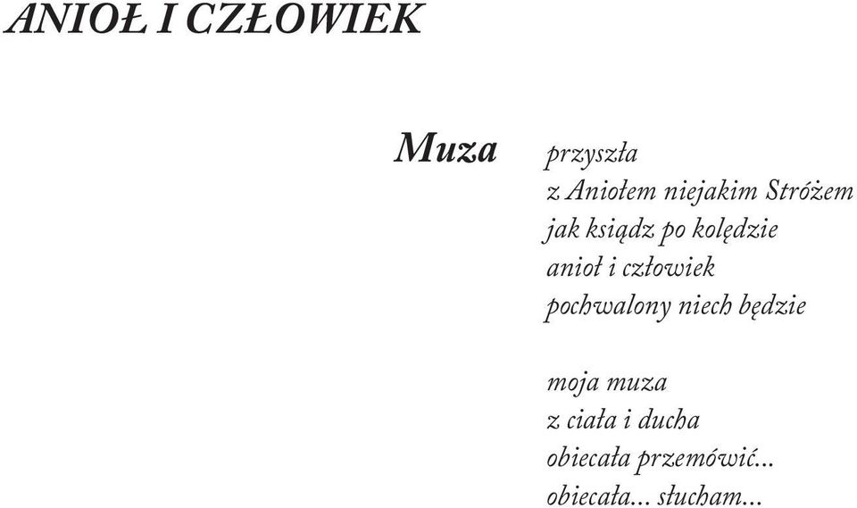 człowiek pochwalony niech będzie moja muza z