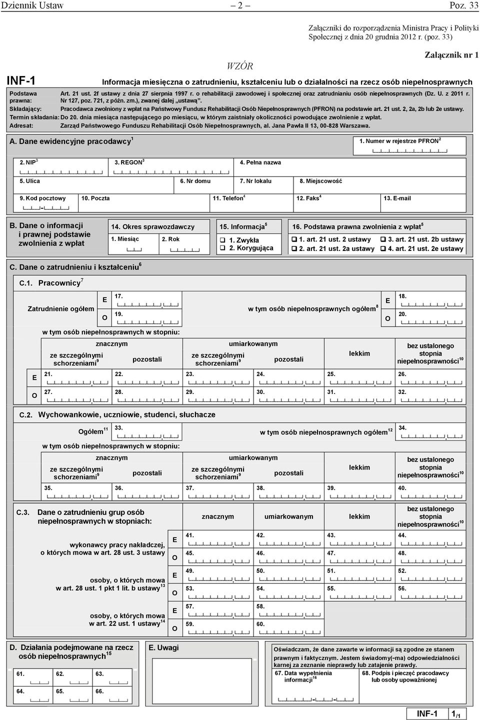 o rehabilitacji zawodowej i społecznej oraz zatrudnianiu osób niepełnosprawnych (Dz. U. z 20 r. Nr 127, poz. 721, z późn. zm.), zwanej dalej ustawą.