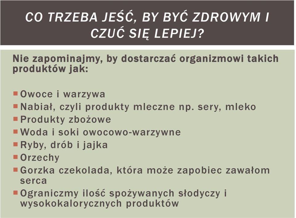 czyli produkty mleczne np.