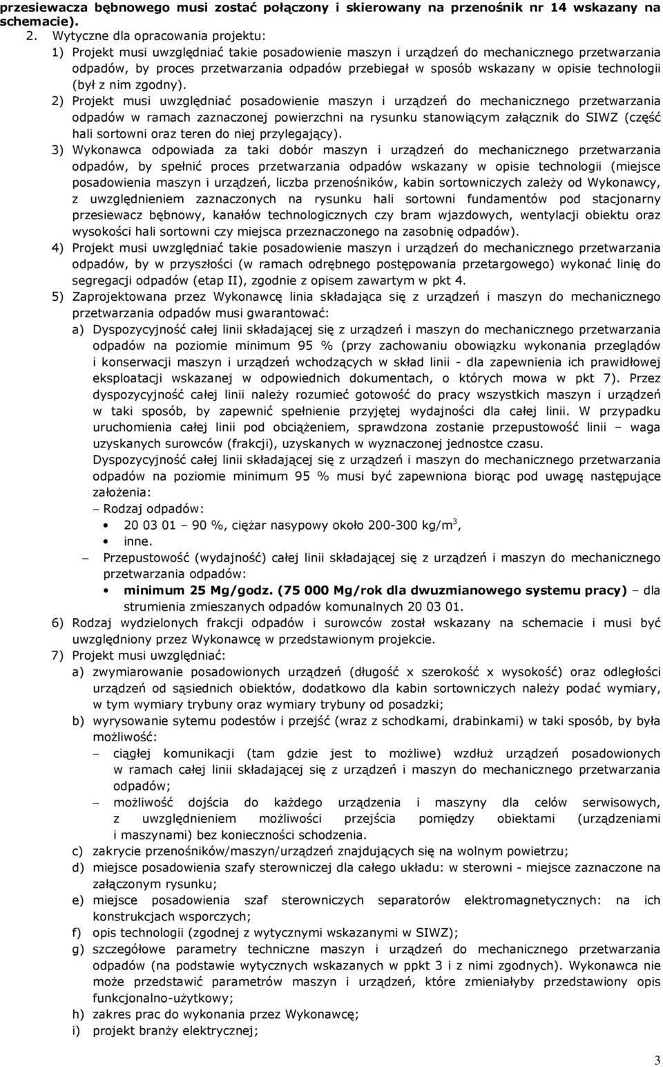 wskazany w opisie technologii (był z nim zgodny).