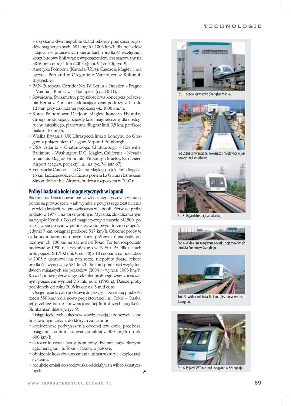 9, Ameryka Północna (Kanada/USA): Cascadia Maglev; linia łącząca Portland w Oregonie z Vancouver w Kolumbii Brytyjskiej, PAN-European Corridor No.