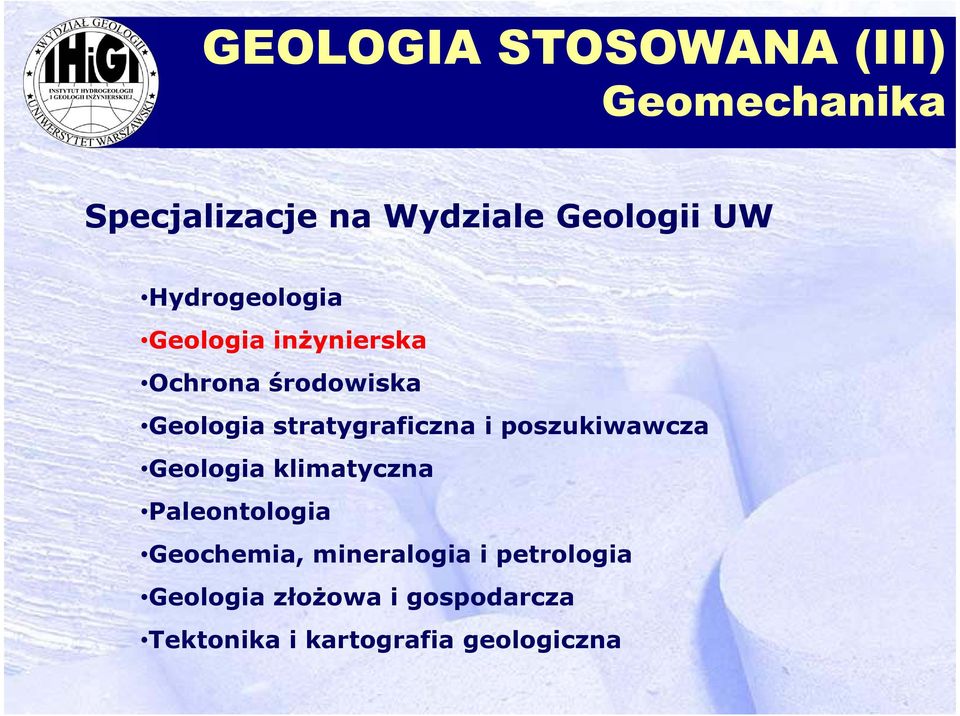 poszukiwawcza Geologia klimatyczna Paleontologia Geochemia,