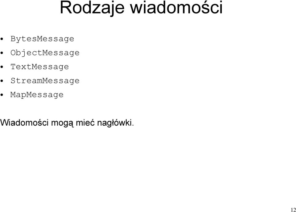 TextMessage StreamMessage