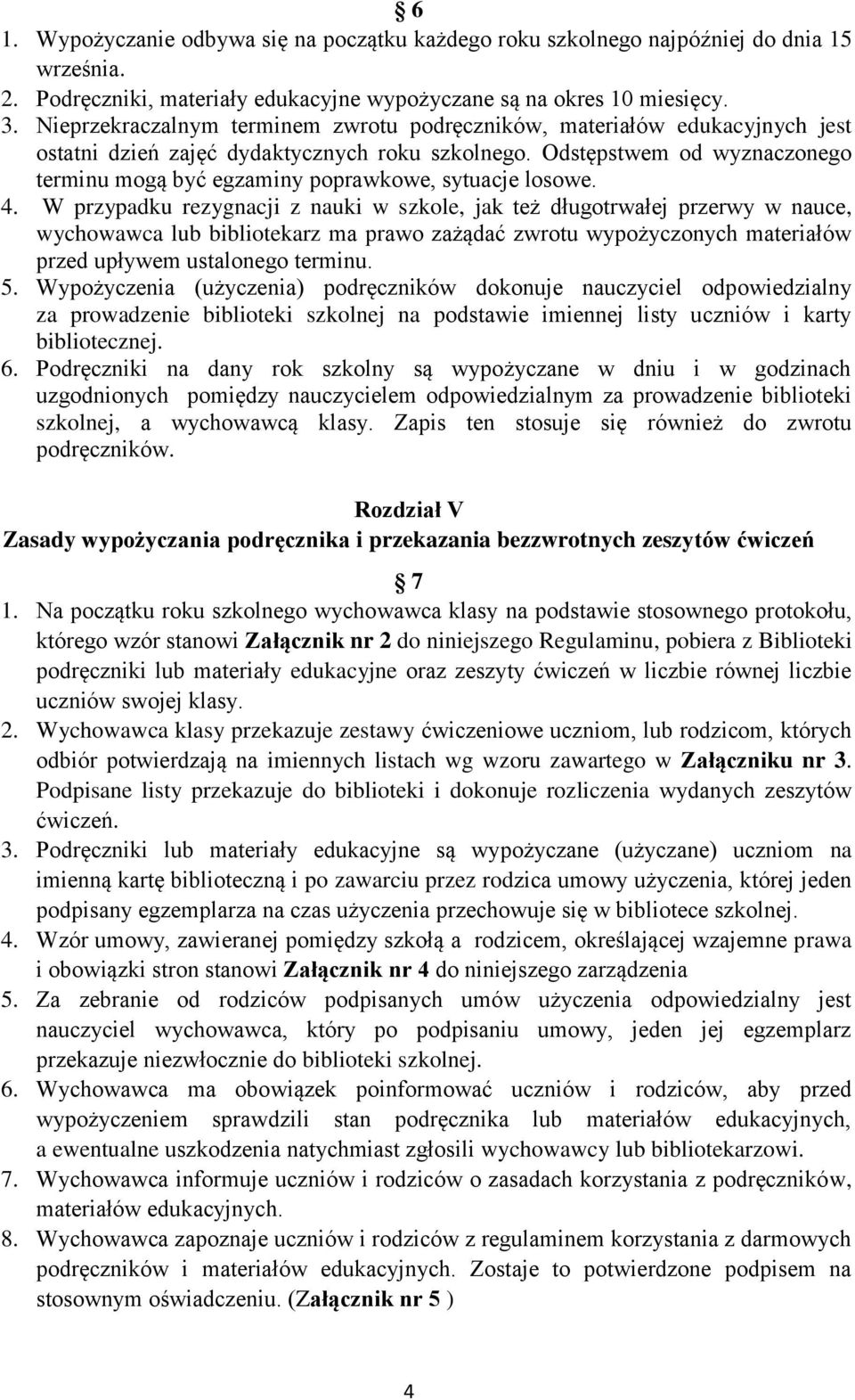 Odstępstwem od wyznaczonego terminu mogą być egzaminy poprawkowe, sytuacje losowe. 4.