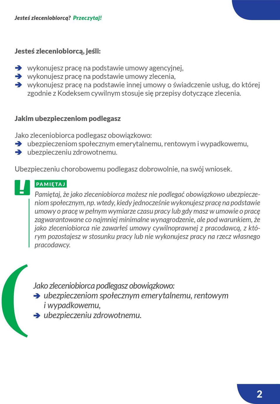 zgodnie z Kodeksem cywilnym stosuje się przepisy dotyczące zlecenia.