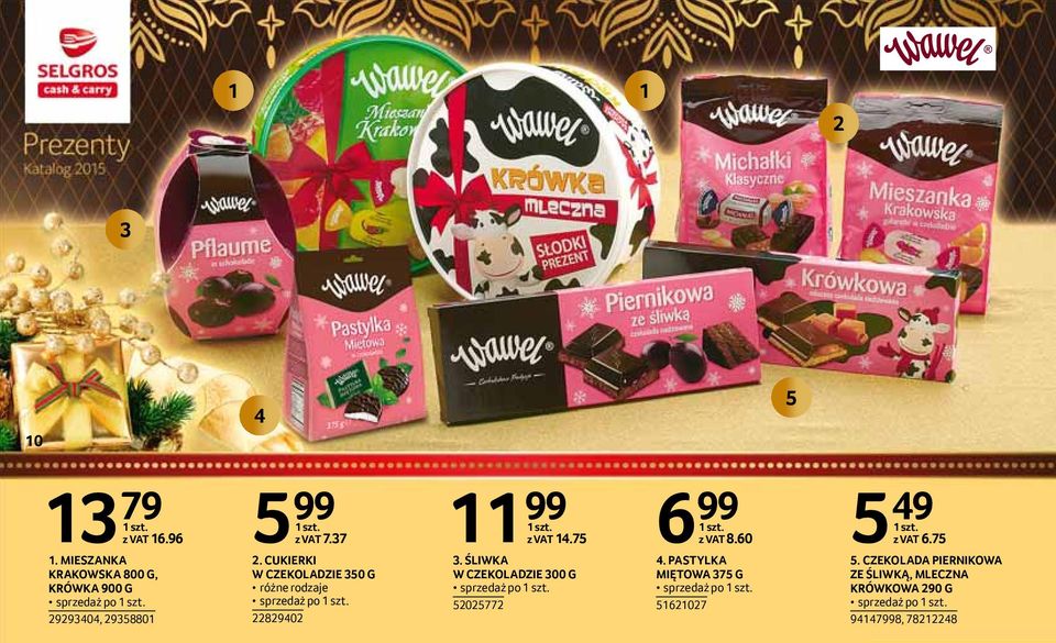 7. CUKIERKI W CZEKOLADZIE 50 G różne rodzaje sprzedaż po 890 11 99 z VAT 1.75.