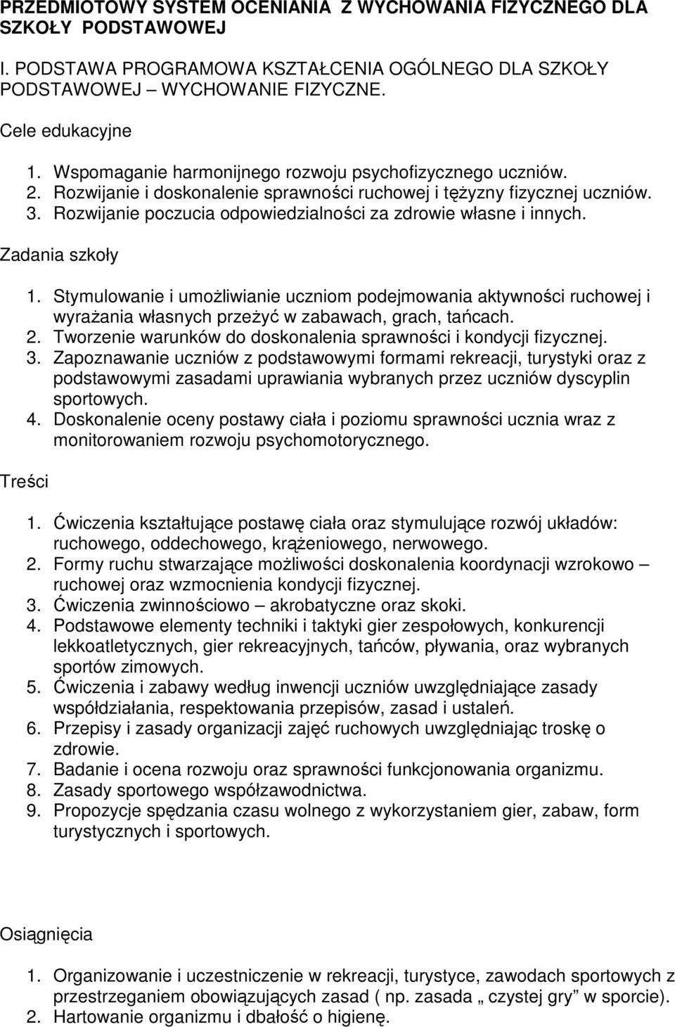 Rozwijanie poczucia odpowiedzialności za zdrowie własne i innych. Zadania szkoły 1.