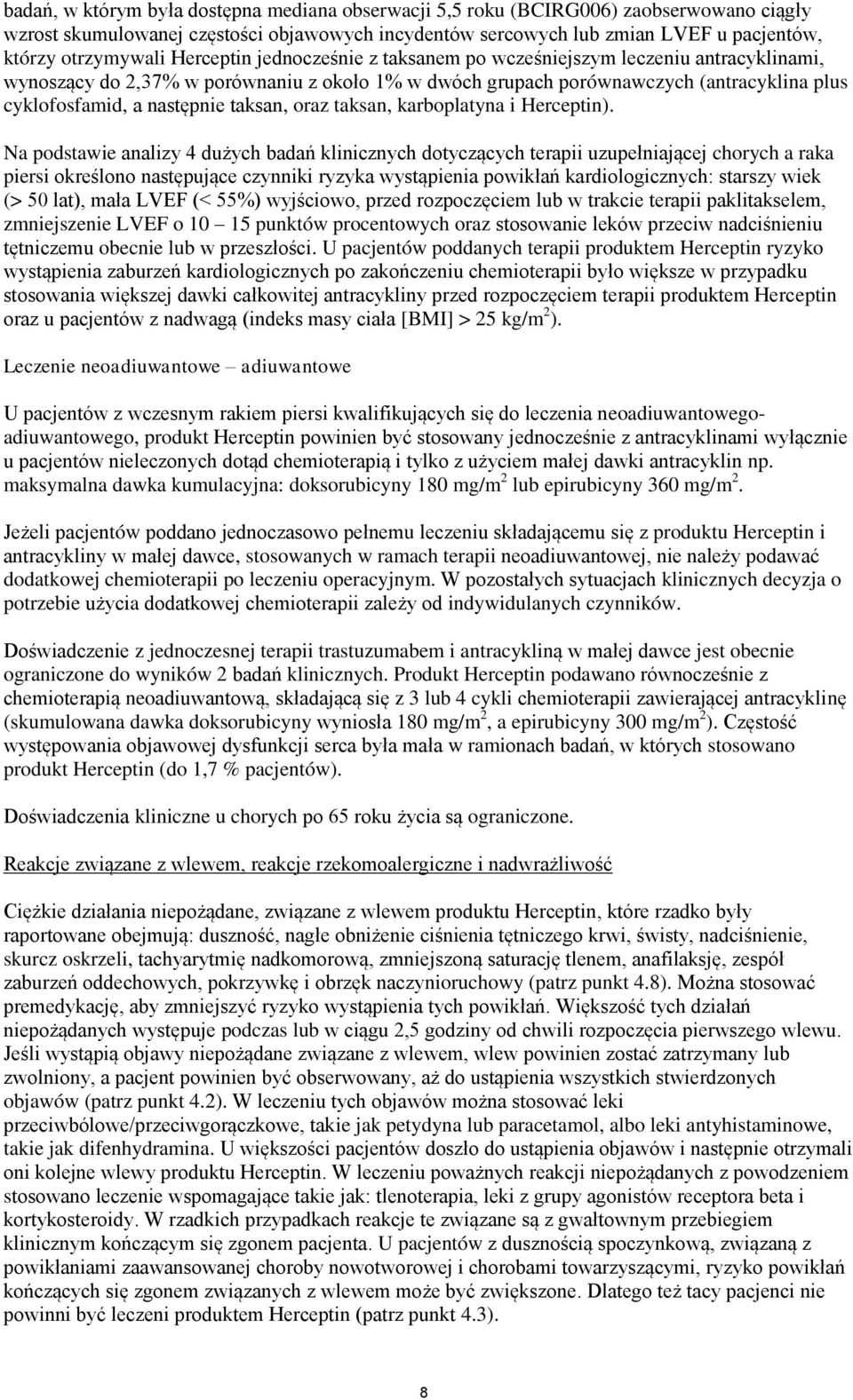 taksan, oraz taksan, karboplatyna i Herceptin).