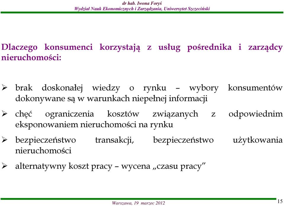 związanych z odpowiednim eksponowaniem nieruchomości na rynku bezpieczeństwo transakcji,