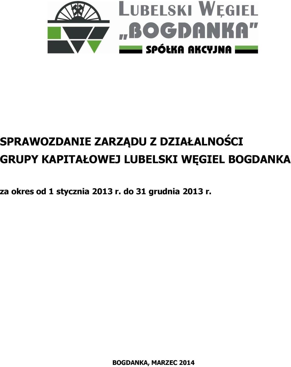 BOGDANKA za okres od 1 stycznia 2013 r.