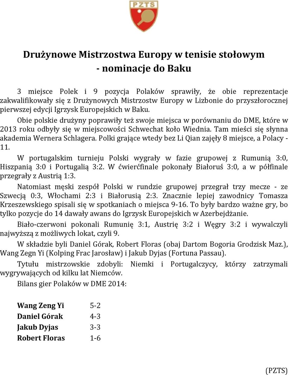 Tam mieści się słynna akademia Wernera Schlagera. Polki grające wtedy bez Li Qian zajęły 8 miejsce, a Polacy - 11.
