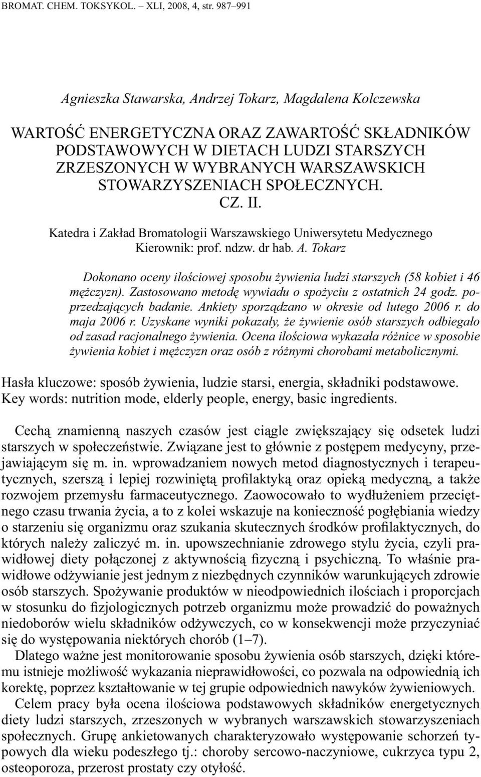 STOWARZYSZENIACH SPOŁECZNYCH. CZ. II. Katedra i Zakład Bromatologii Warszawskiego Uniwersytetu Medycznego Kierownik: prof. ndzw. dr hab. A.