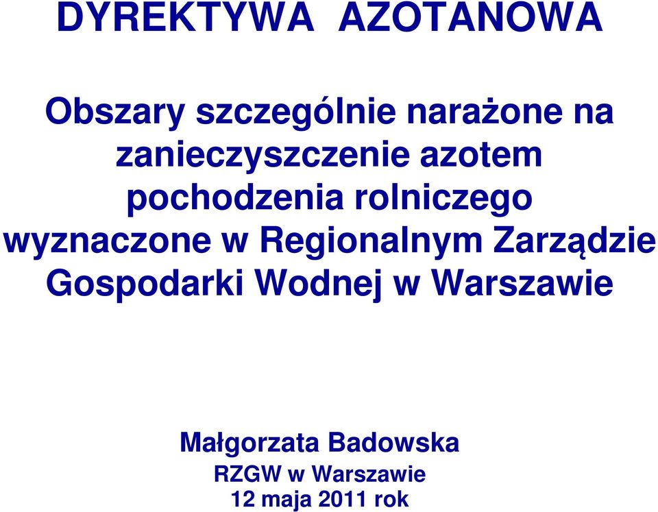 wyznaczone w Regionalnym Zarządzie Gospodarki Wodnej w