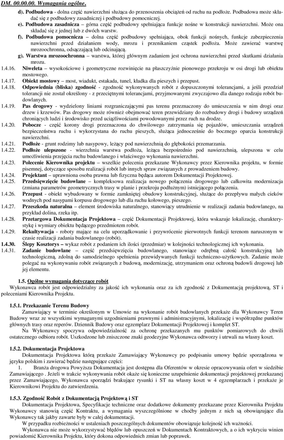 MoŜe ona składać się z jednej lub z dwóch warstw. f).