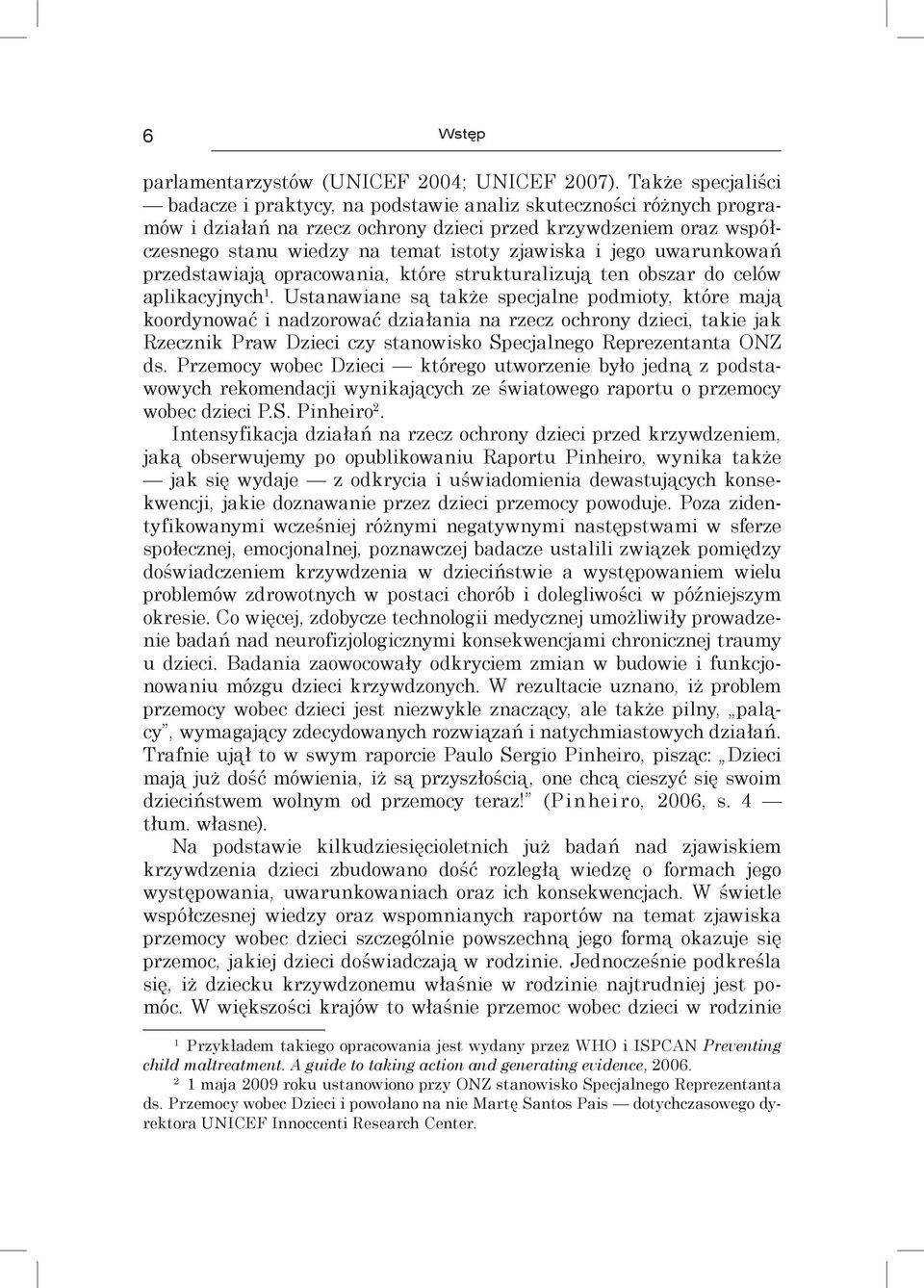 i jego uwarunkowań przedstawiają opracowania, które strukturalizują ten obszar do celów aplikacyjnych 1.