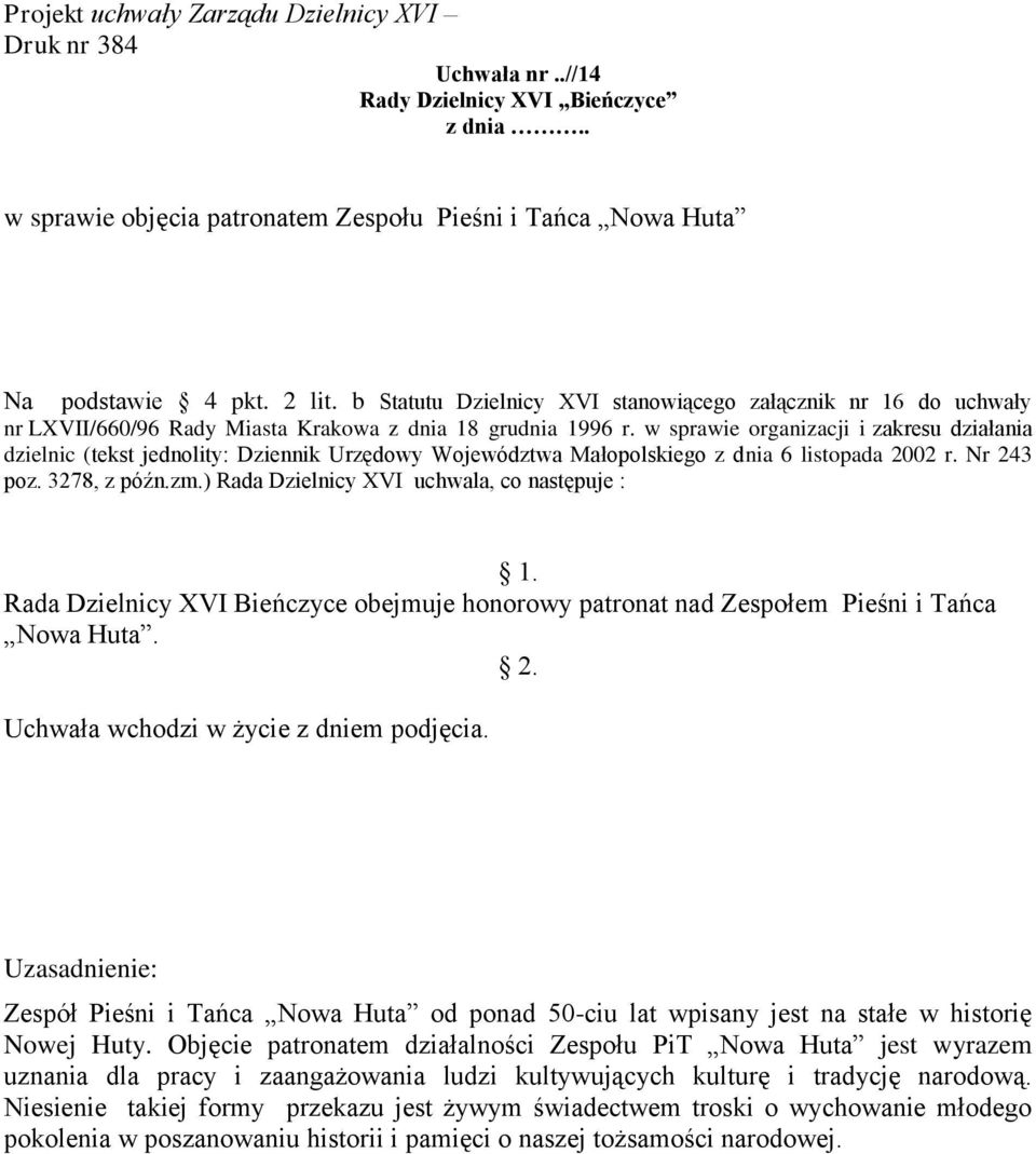 w sprawie organizacji i zakresu działania dzielnic (tekst jednolity: Dziennik Urzędowy Województwa Małopolskiego z dnia 6 listopada 2002 r. Nr 243 poz. 3278, z późn.zm.