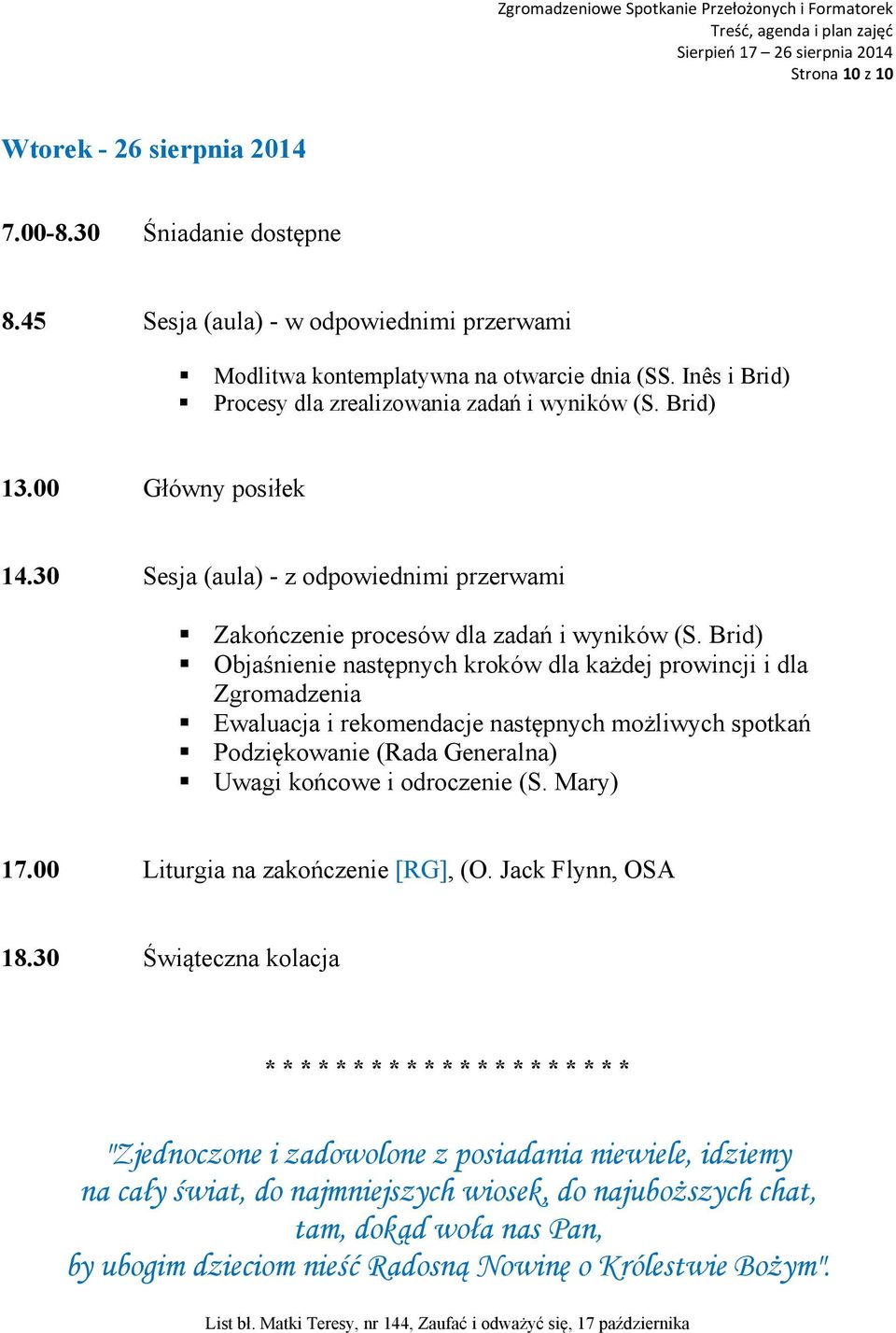 Mary) 17.00 Liturgia na zakończenie [RG], (O. Jack Flynn, OSA 18.