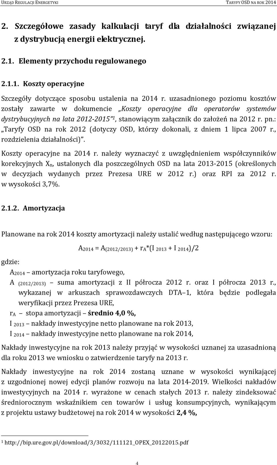 : Taryfy OSD na rok 2012 (dotyczy OSD, którzy dokonali, z dniem 1 lipca 2007 r., rozdzielenia działalności). Koszty operacyjne na 2014 r.