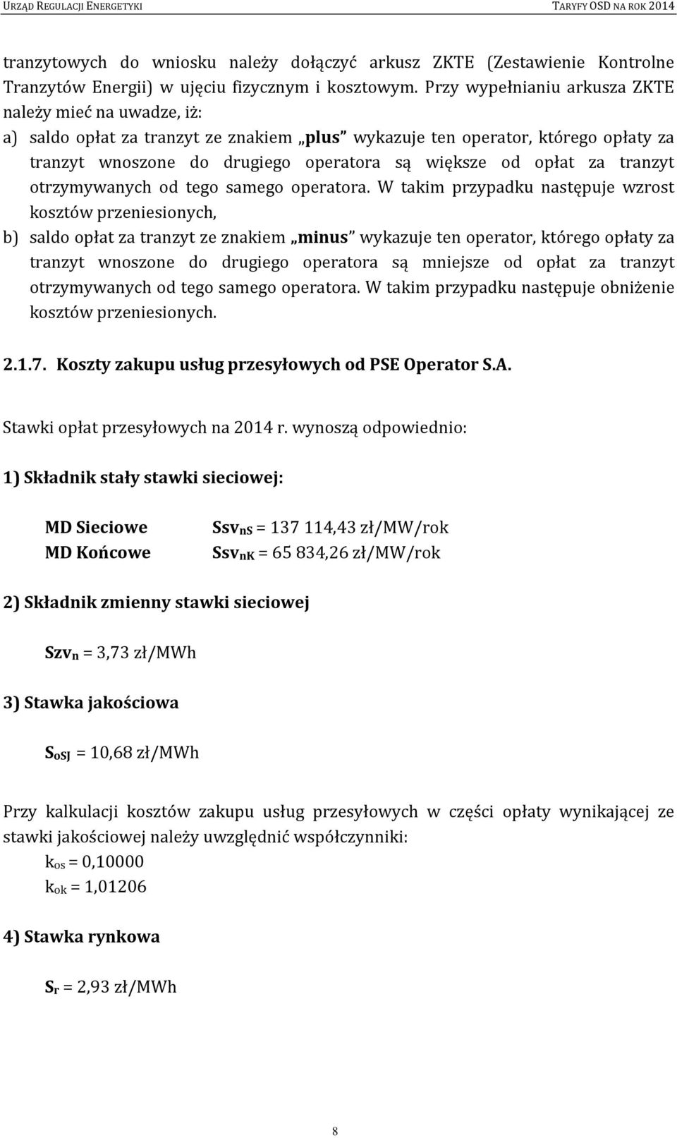 za tranzyt otrzymywanych od tego samego operatora.