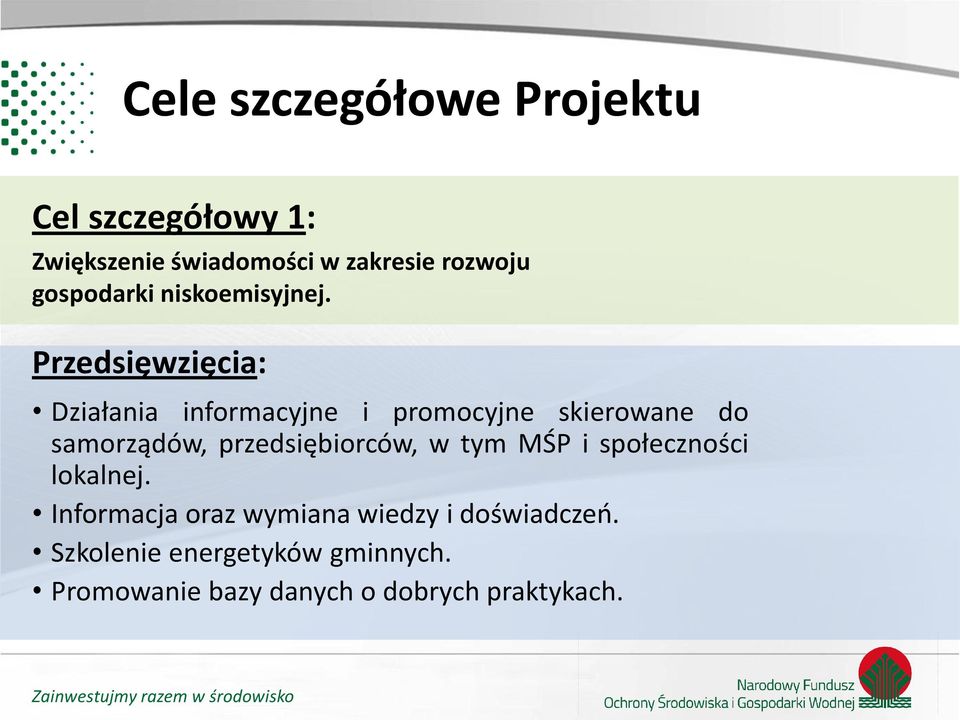 Przedsięwzięcia: Działania informacyjne i promocyjne skierowane do samorządów,