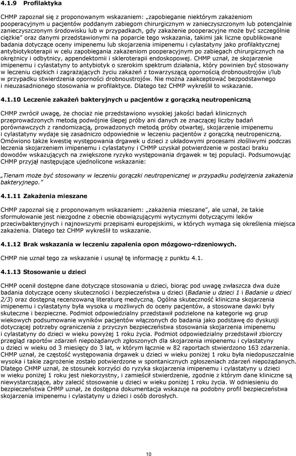 dotyczące oceny imipenemu lub skojarzenia imipenemu i cylastatyny jako profilaktycznej antybiotykoterapii w celu zapobiegania zakażeniom pooperacyjnym po zabiegach chirurgicznych na okrężnicy i