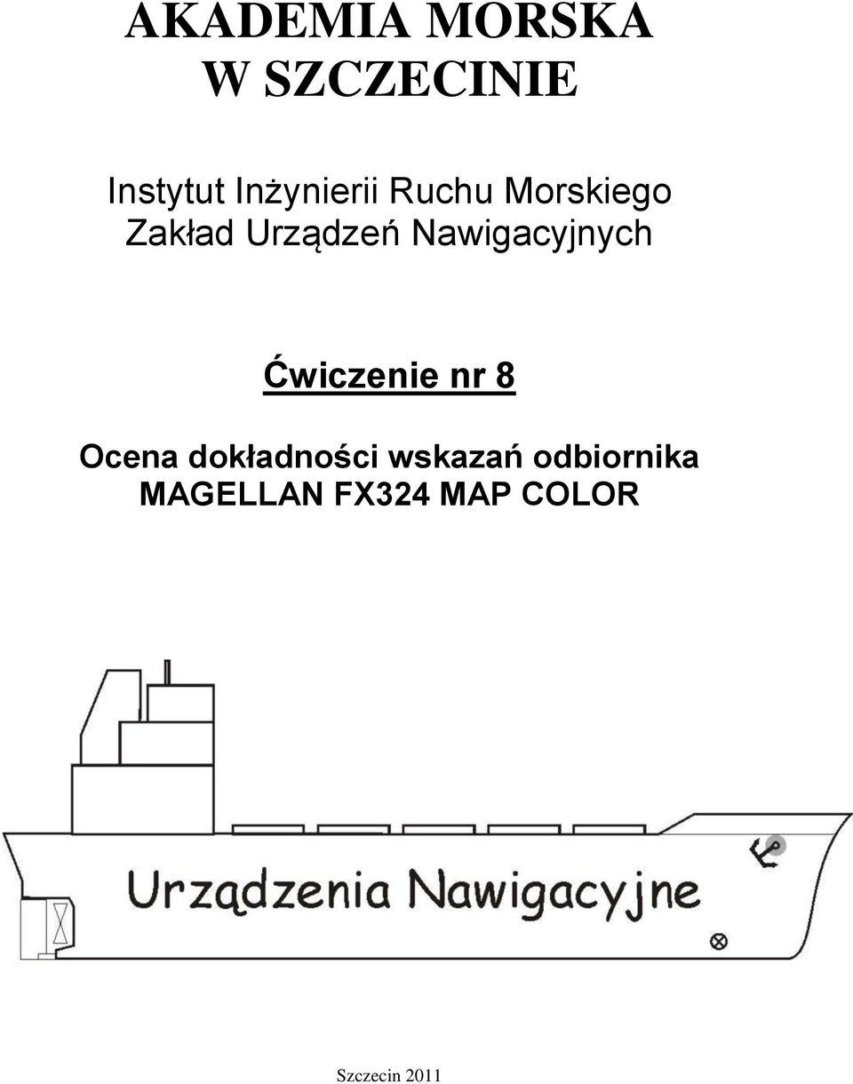 Nawigacyjnych Ćwiczenie nr 8 Ocena dokładności