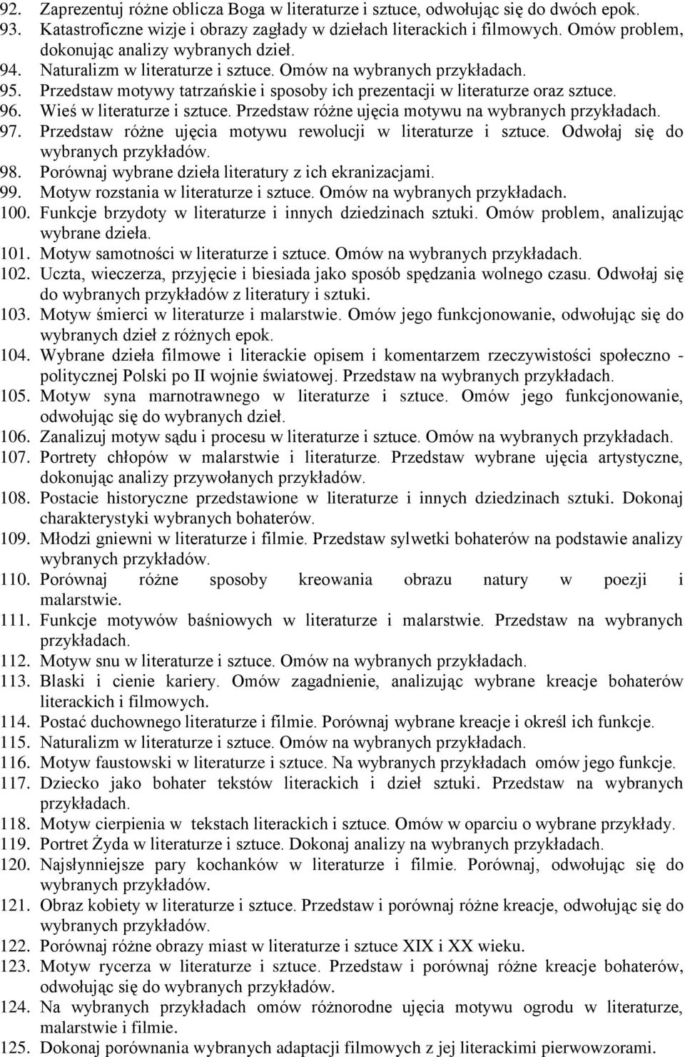 Wieś w literaturze i sztuce. Przedstaw różne ujęcia motywu na wybranych 97. Przedstaw różne ujęcia motywu rewolucji w literaturze i sztuce. Odwołaj się do 98.