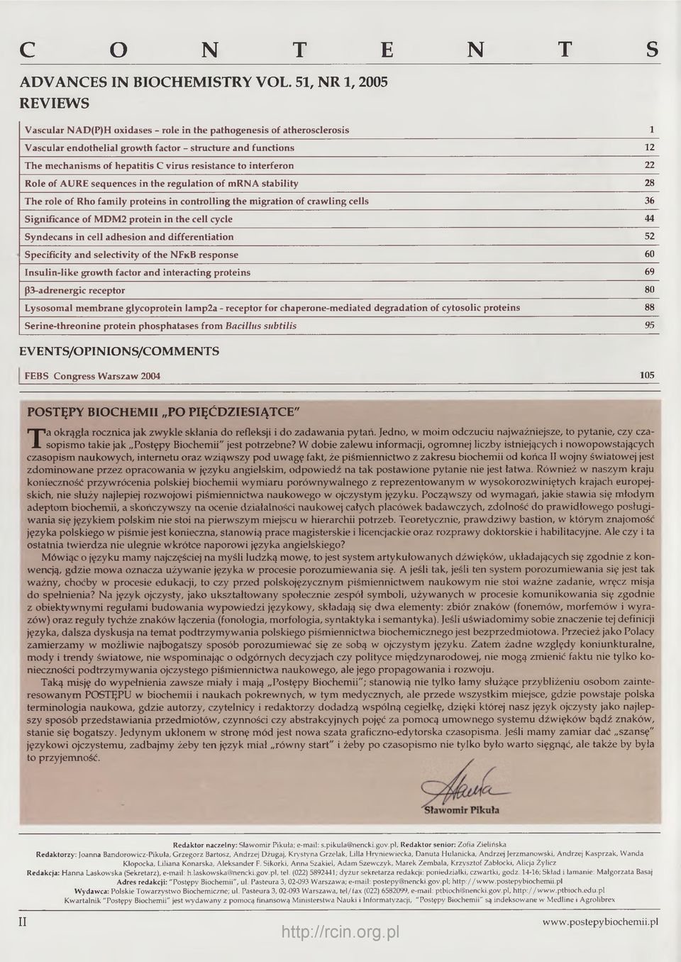 resistance to interferon 22 Role of AURE sequences in the regulation of mrna stability 28 The role of Rho family proteins in controlling the migration of crawling cells 36 Significance of MDM2