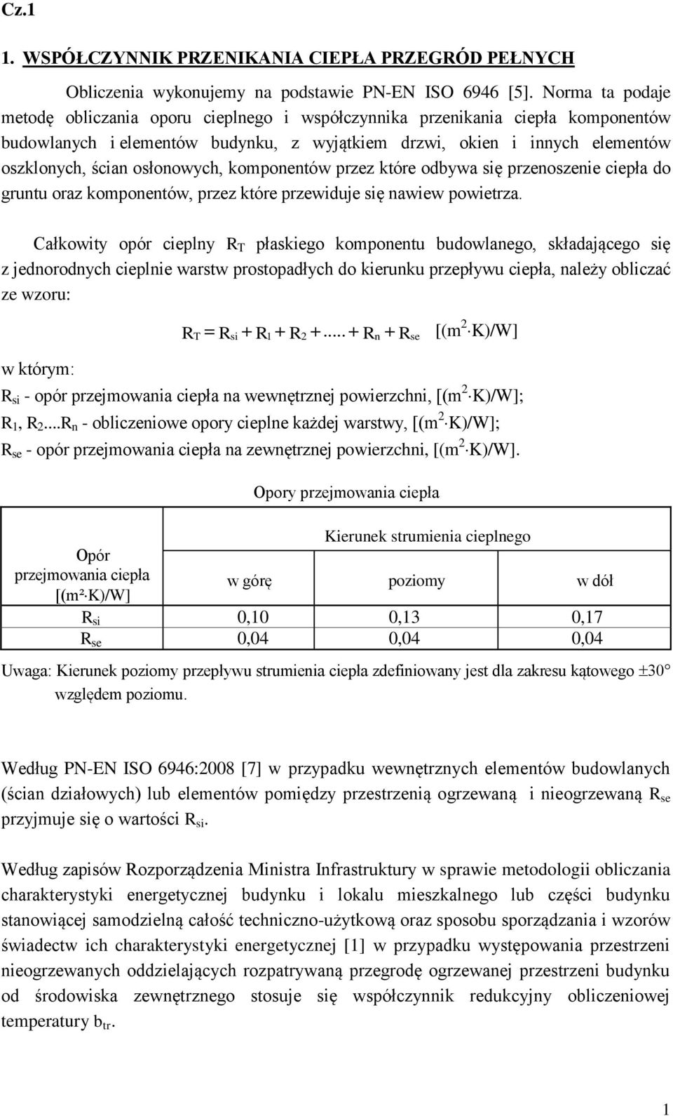 kóre obya się przenoszenie ciepła o runu oraz komponenó, przez kóre przeiuje się naie poierza.