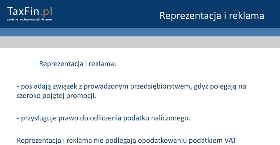 pojętej promocji, - przysługuje prawo do odliczenia podatku