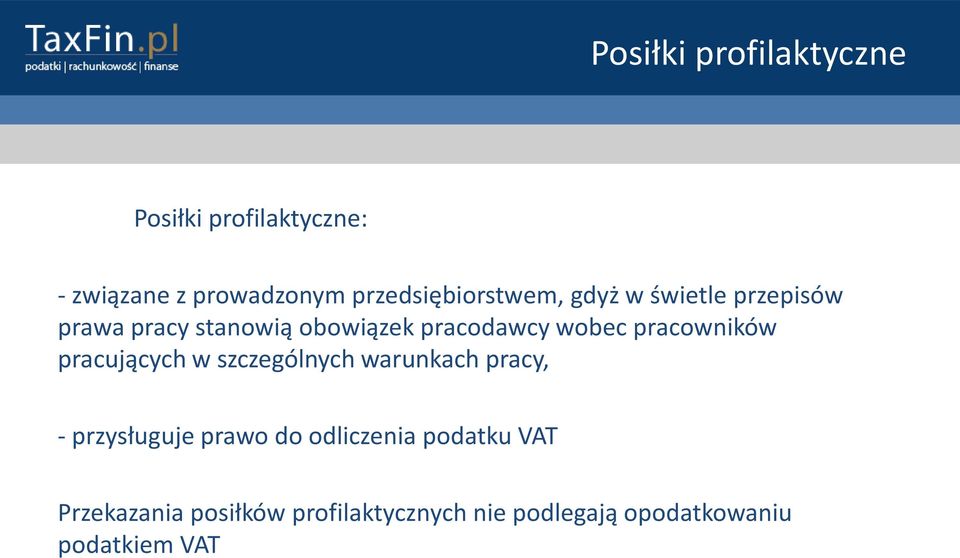 wobec pracowników pracujących w szczególnych warunkach pracy, - przysługuje prawo do