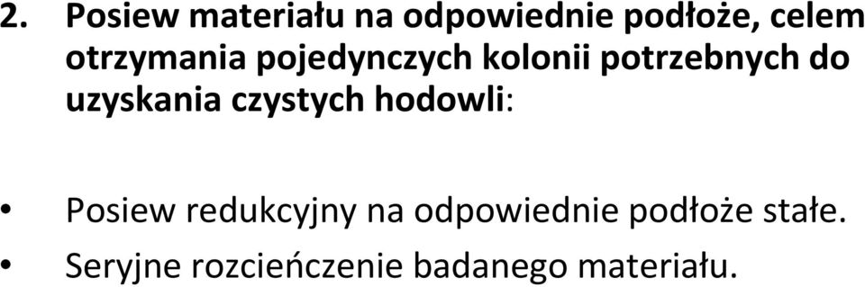 uzyskania czystych hodowli: Posiew redukcyjny na