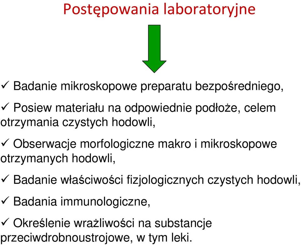 mikroskopowe otrzymanych hodowli, Badanie właściwości fizjologicznych czystych hodowli,