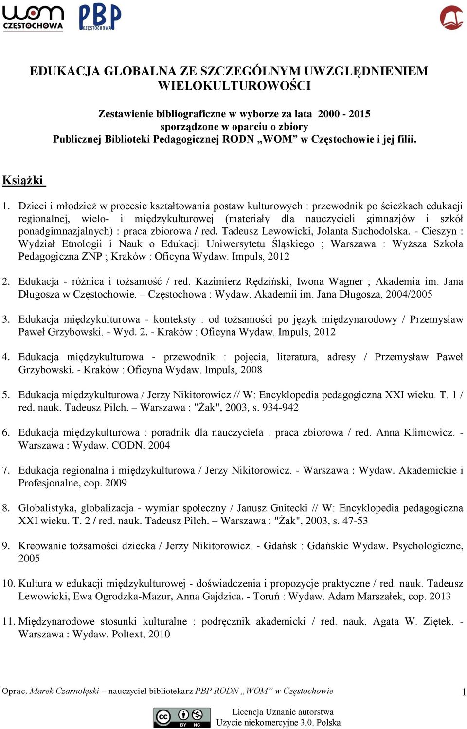 Dzieci i młodzież w procesie kształtowania postaw kulturowych : przewodnik po ścieżkach edukacji regionalnej, wielo- i międzykulturowej (materiały dla nauczycieli gimnazjów i szkół