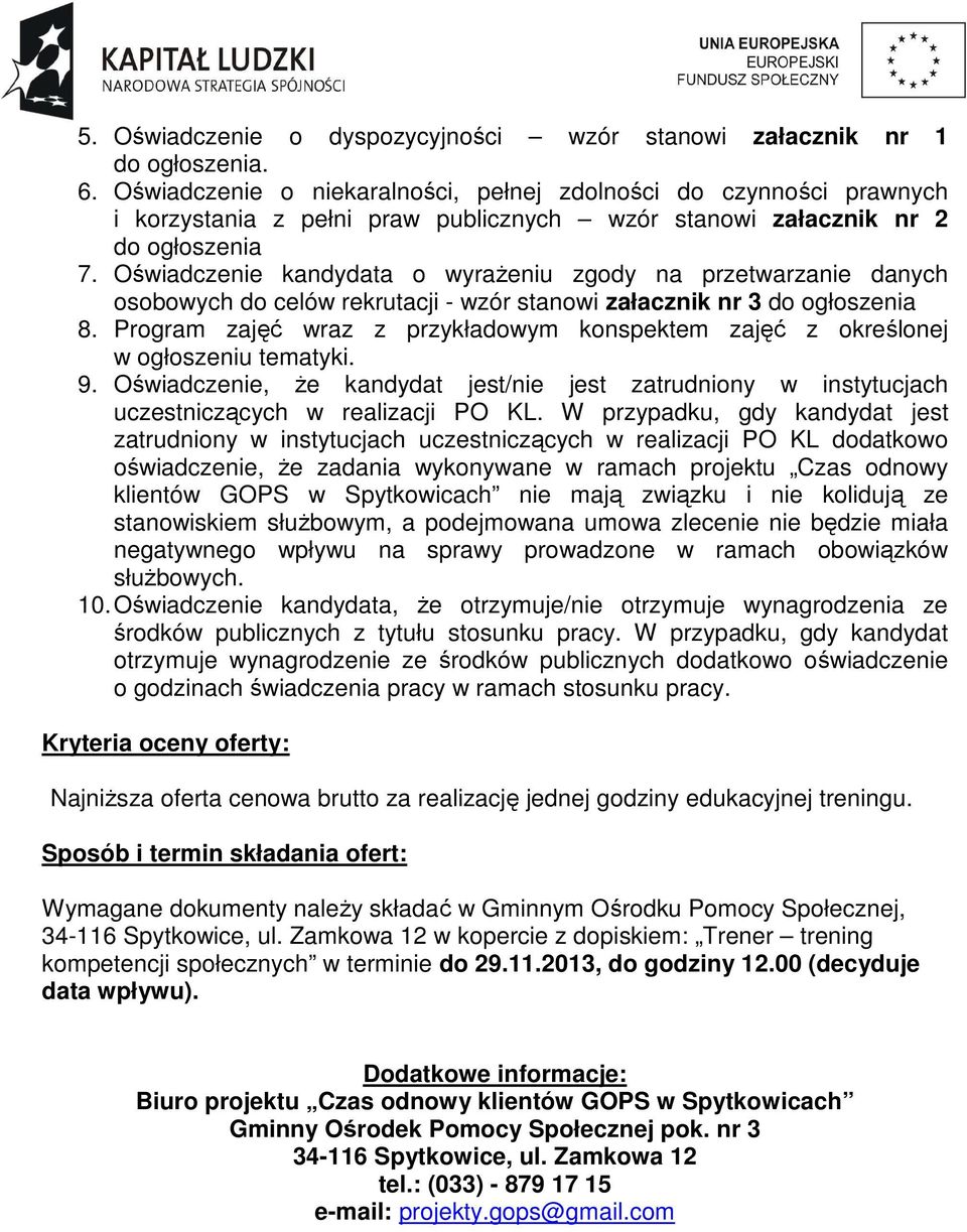 Oświadczenie kandydata o wyrażeniu zgody na przetwarzanie danych osobowych do celów rekrutacji - wzór stanowi załacznik nr 3 do ogłoszenia 8.